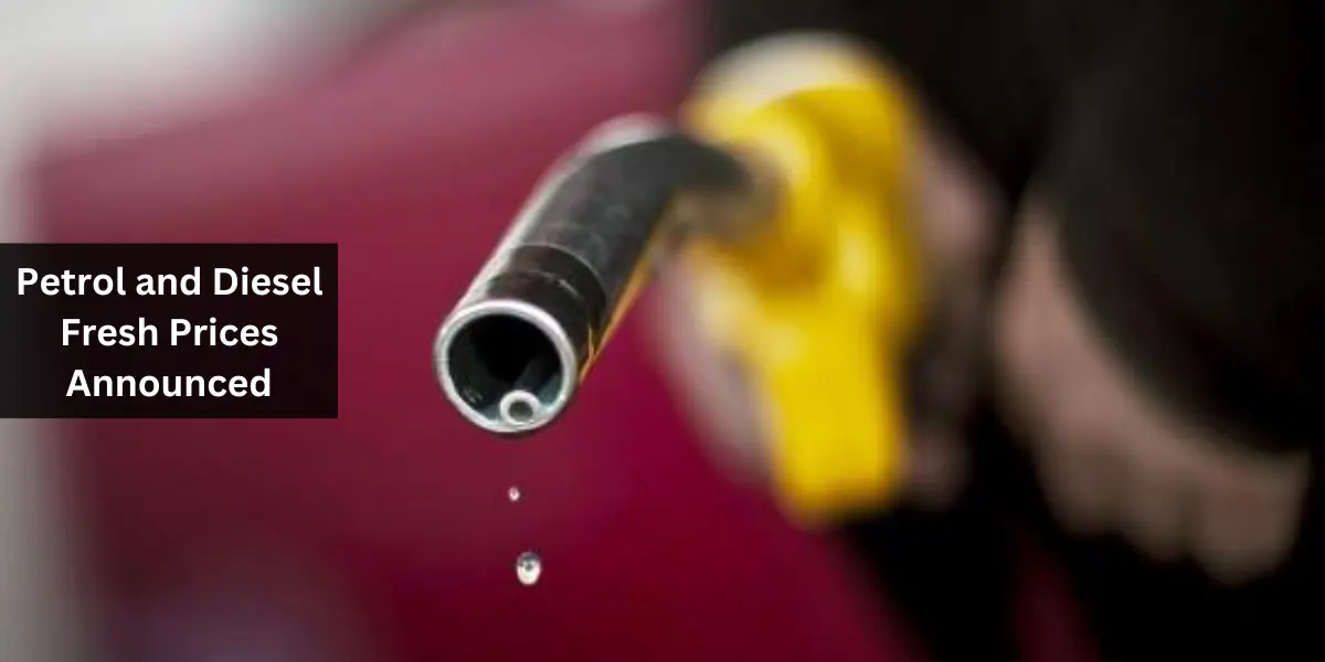 Petrol and Diesel Fresh Prices Announced