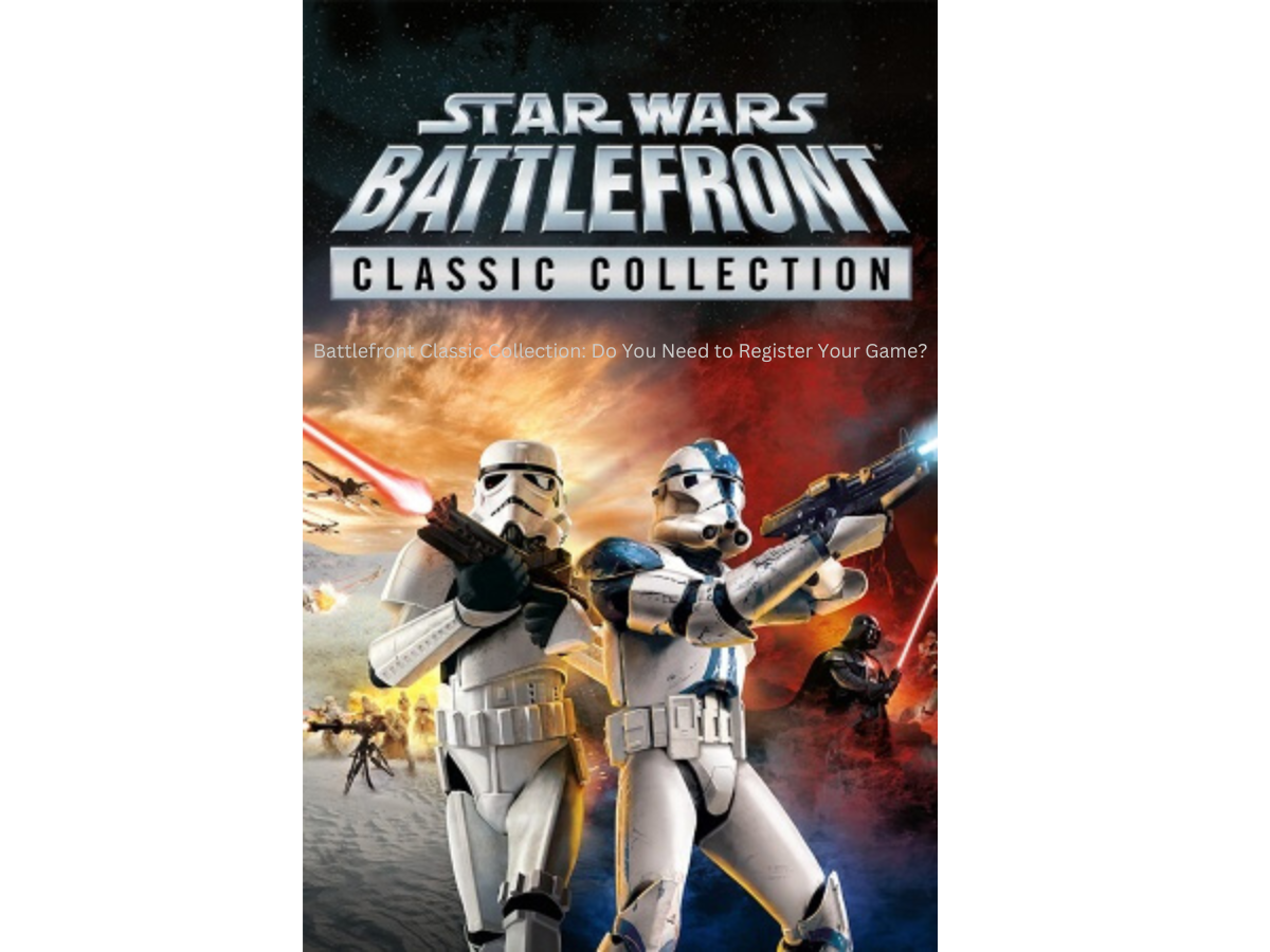 Battlefront Classic Collection: Do You Need to Register Your Game?