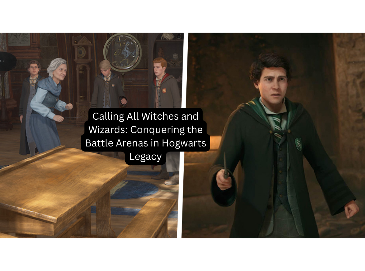 Calling All Witches and Wizards Conquering the Battle Arenas in Hogwarts Legacy