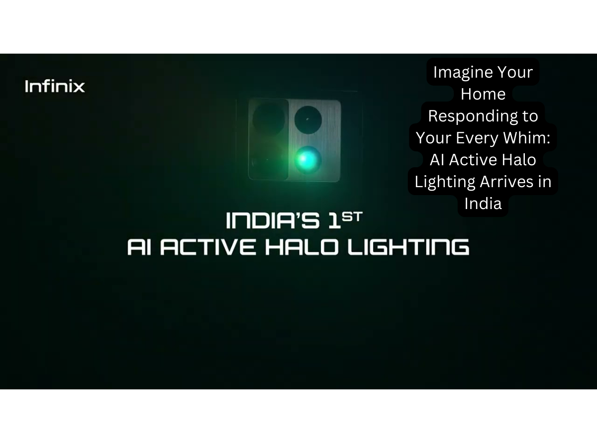 Imagine Your Home Responding to Your Every Whim AI Active Halo Lighting Arrives in India