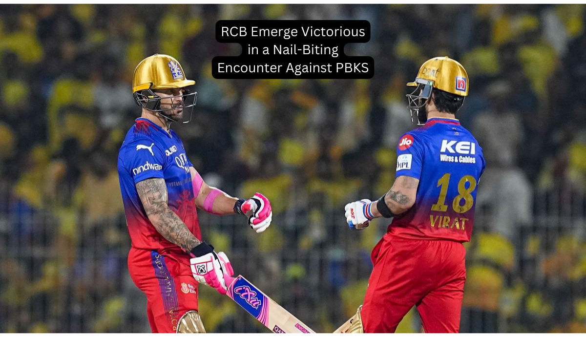 RCB Emerge Victorious in a Nail-Biting Encounter Against PBKS