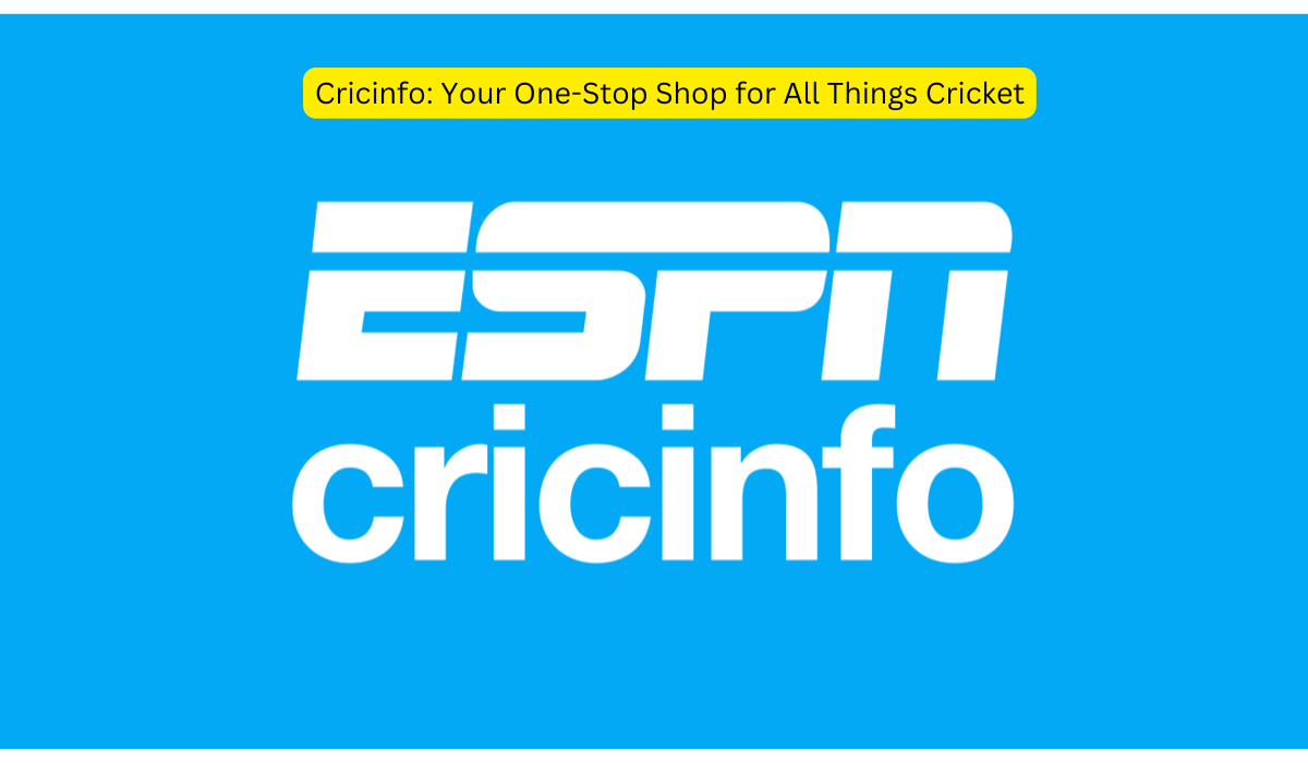 Cricinfo: Your One-Stop Shop for All Things Cricket