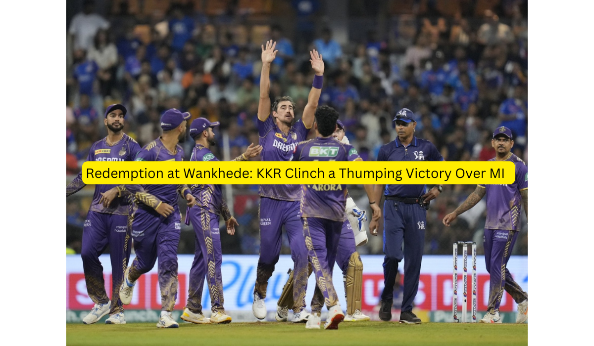 Redemption at Wankhede: KKR Clinch a Thumping Victory Over MI