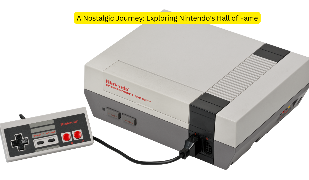 A Nostalgic Journey Exploring Nintendo's Hall of Fame