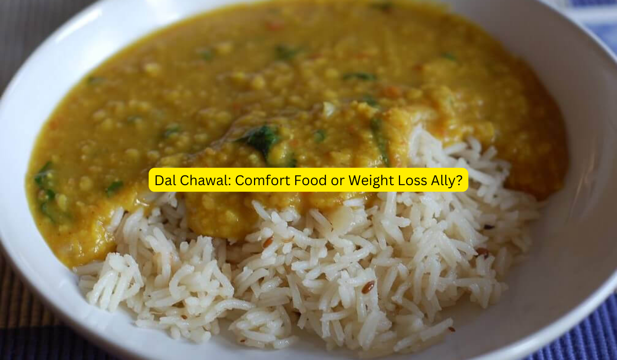 Dal Chawal Comfort Food or Weight Loss Ally