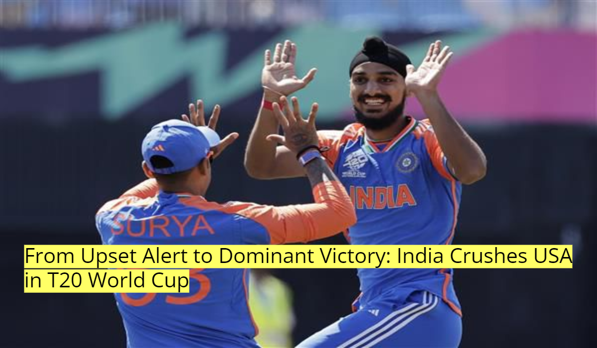 From Upset Alert to Dominant Victory: India Crushes USA in T20 World Cup