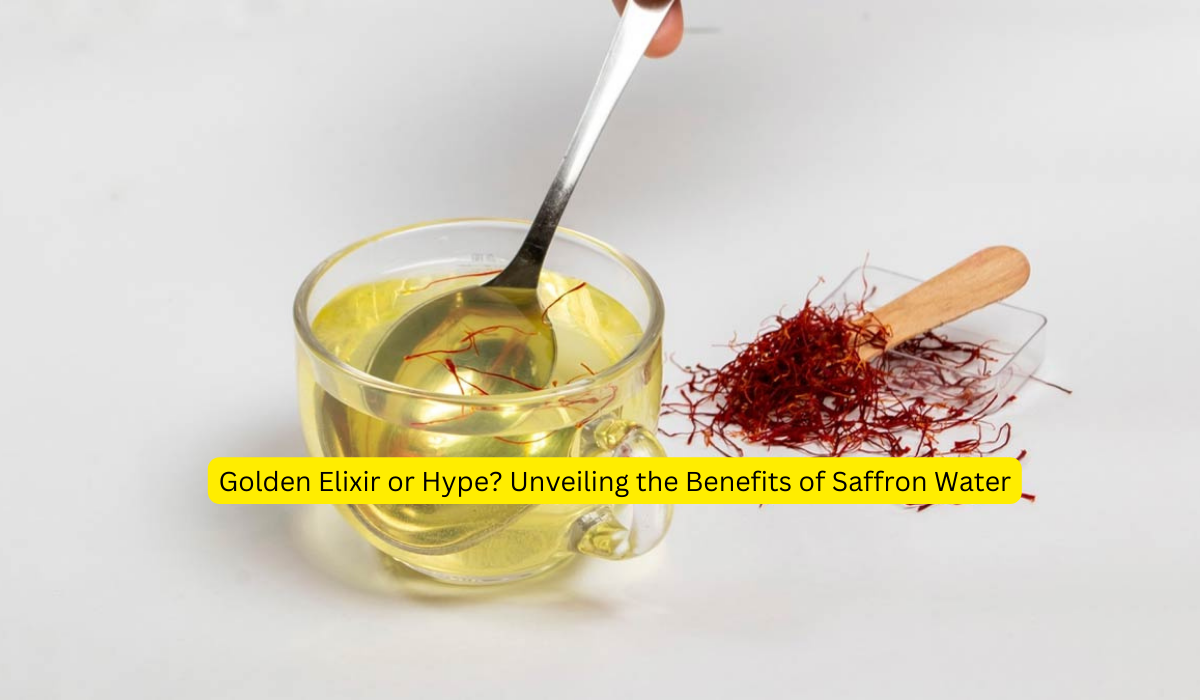 Golden Elixir or Hype Unveiling the Benefits of Saffron Water