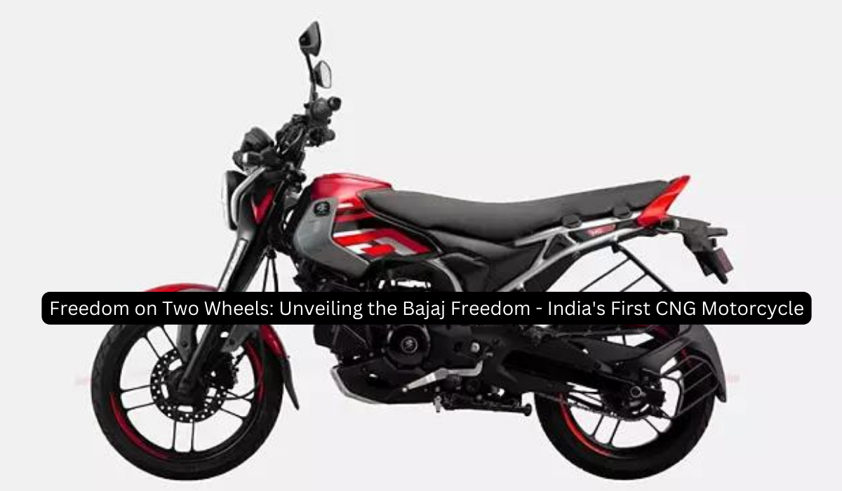 Freedom on Two Wheels Unveiling the Bajaj Freedom - India's First CNG Motorcycle