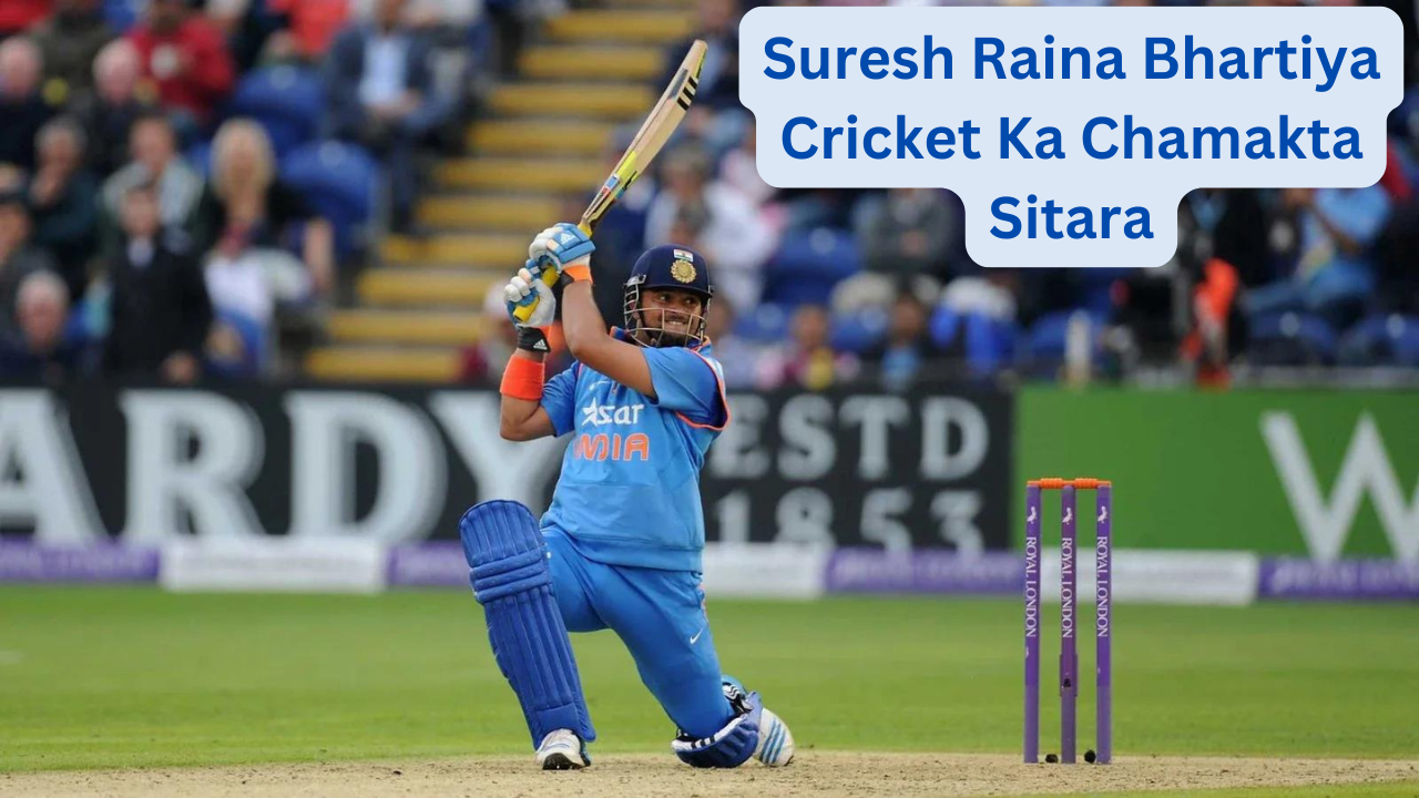 Suresh Raina Bhartiya Cricket Ka Chamakta Sitara