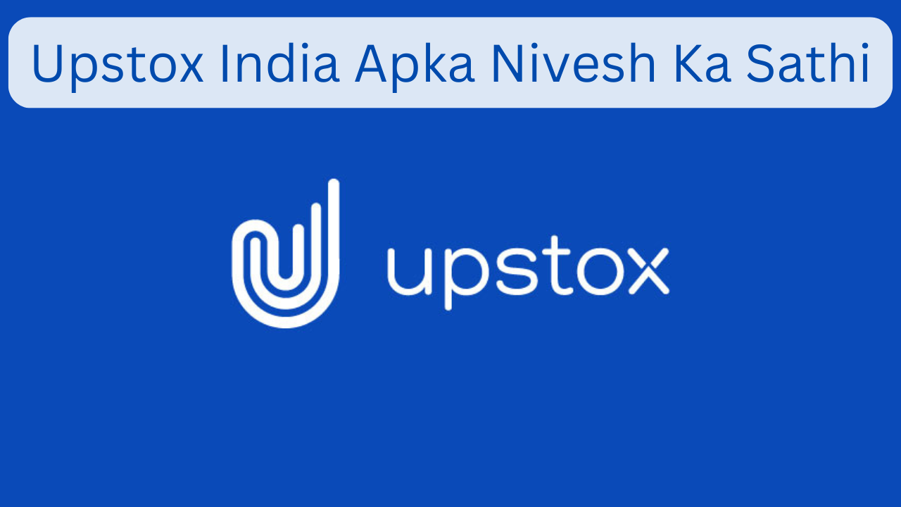 Upstox India Apka Nivesh Ka Sathi